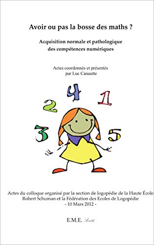 Beispielbild fr Avoir ou pas la bosse des maths ?: Acquisition normale et pathologique des comptences numriques zum Verkauf von medimops