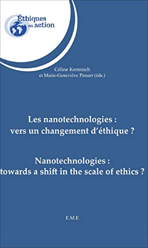 9782806603159: Les nanotechnologies : vers un changement d'thique ?: Nanotechnologies : towards a shift in the scale of ethics ? (Ethiques en action)