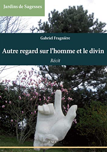 Stock image for Autre regard sur l'homme et le divin [Broch] XXX for sale by BIBLIO-NET