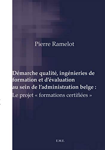 Stock image for Dmarche qualit, ingnieries de formation et d'valuation au sein de l'administration belge : [Broch] XXX for sale by BIBLIO-NET