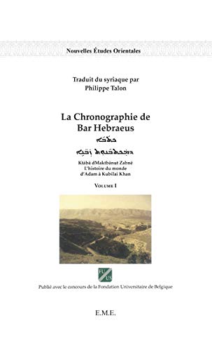 Stock image for La chronographie de Bar Hebraeus (Volume I) (French Edition) for sale by Books Unplugged