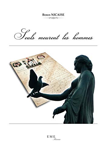Beispielbild fr Seuls meurent les hommes (EME Romans) zum Verkauf von medimops