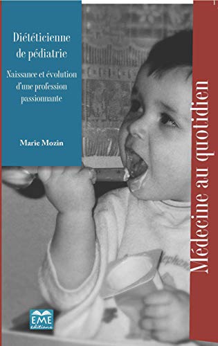 Imagen de archivo de Ditticienne de pdiatrie: Naissance Et volution D'une Profession Passionnante (French Edition) a la venta por Books Unplugged