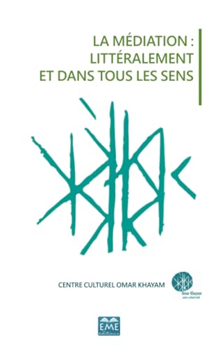 Beispielbild fr MEDIATION LITTERALEMENT ET DANS TOUS LES SENS (LA) (French Edition) zum Verkauf von Gallix