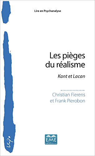 Beispielbild fr Les piges du ralisme: Kant et Lacan zum Verkauf von Gallix