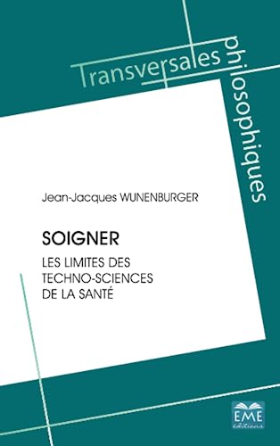 Beispielbild fr Soigner: Les limites des techno-sciences de la sant (French Edition) zum Verkauf von Gallix