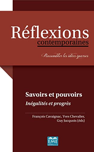 Stock image for Savoirs et pouvoirs: Ingalits et progrs [Broch] Cavaignac, Franois; Chevalier, Yves et Jucquois, Guy for sale by BIBLIO-NET