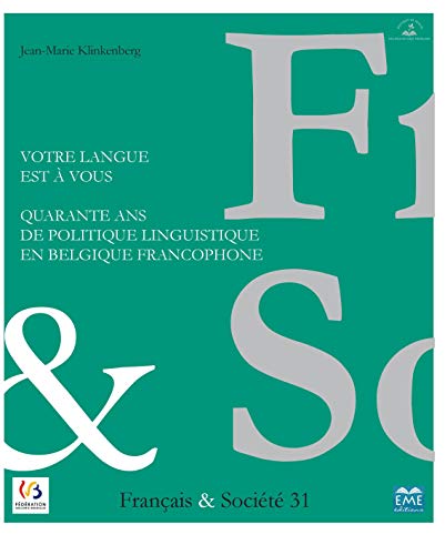 Imagen de archivo de Votre langue est  vous: Quarante ans de politique linguistique en Belgique francophone (20152) [Broch] Klinkenberg, Jean-Marie a la venta por BIBLIO-NET