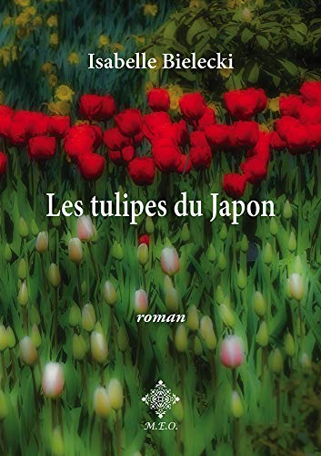 Beispielbild fr Les tulipes du Japon zum Verkauf von Ammareal