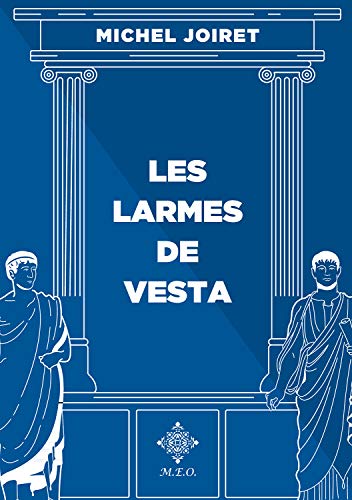 Beispielbild fr Les Larmes de Vesta zum Verkauf von Ammareal