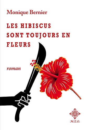Beispielbild fr Les hibiscus sont toujours en fleurs zum Verkauf von Ammareal
