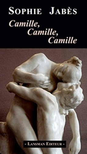 Camille, Camille, Camille - Sophie Jabès