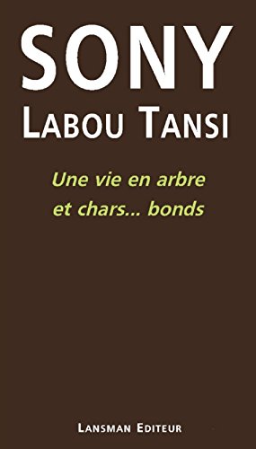 Stock image for Une vie en arbre et chars. bonds [Broch] Labou Tansi, Sony for sale by BIBLIO-NET