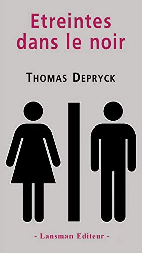 Beispielbild fr Etreintes dans le noir [Broch] Depryck, Thomas zum Verkauf von BIBLIO-NET