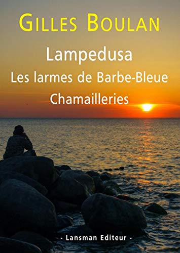 Stock image for Lampedusa. Les Larmes De Barbe-bleue. Chamailleries for sale by RECYCLIVRE