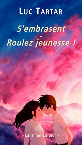 Stock image for S'embrasent - Roulez jeunesse! [nouvelle dition] for sale by Librairie La Canopee. Inc.