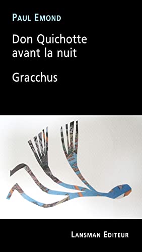 Stock image for Don Quichotte avant la nuit: Gracchus for sale by Ammareal