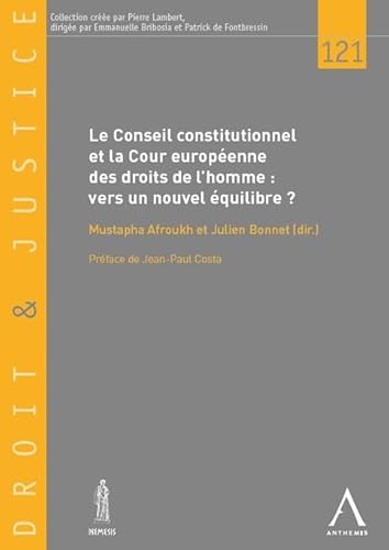 Stock image for Conseil constitutionnel et Cour europenne des droits de l'homme - Vers un nouvel quilibre: VERS UN NOUVEL EQUILIBRE (Tome 121) for sale by Gallix