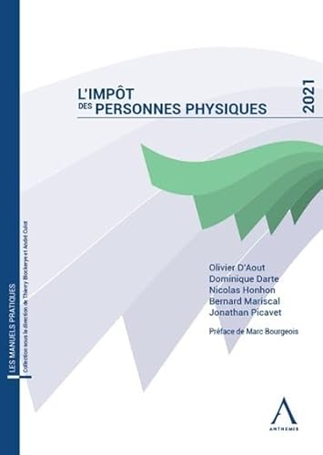 Stock image for L'impt des personnes physiques - 2021 (2021) Darte, Dominique; Honhon, Nicolas; Mariscal, Bernard; D'Aout, Olivier et Picavet, Jonathan for sale by BIBLIO-NET