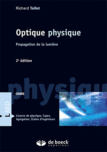 Beispielbild fr Optique physique: Propagation de la lumire zum Verkauf von Gallix