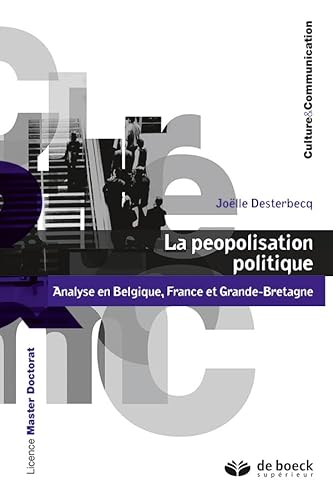 Beispielbild fr La peopolisation politique - Analyse en Belgique, France et Grande-Bretagne zum Verkauf von Le Monde de Kamlia