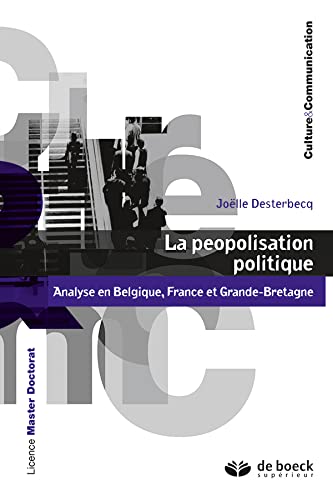 9782807300361: La peopolisation politique: Analyse en Belgique, France et Grande-Bretagne
