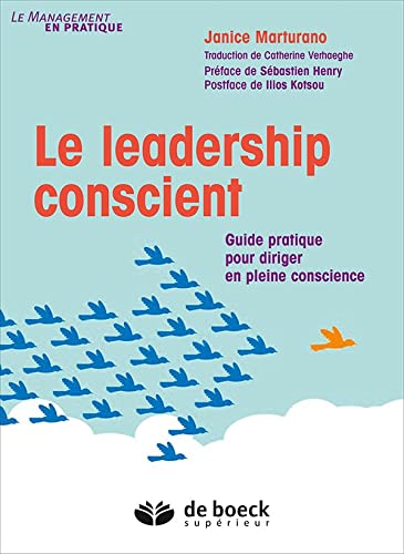 Stock image for Le leadership conscient: Guide pratique pour diriger en pleine conscience for sale by Gallix
