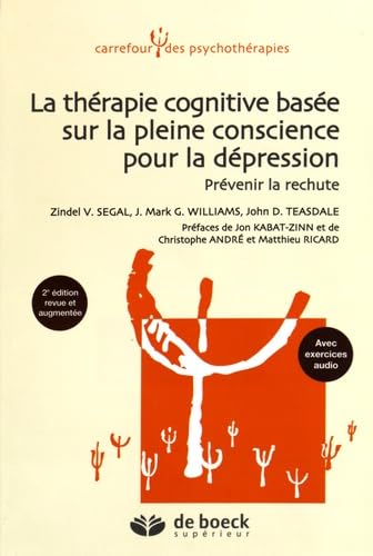 Beispielbild fr La thrapie cognitive base sur la pleine conscience pour la dpression: Prvenir la rechute zum Verkauf von Ammareal