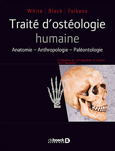 9782807303010: Trait d'ostologie humaine: Anatomie, anthropologie, palontologie