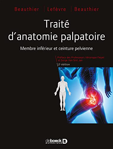 Stock image for Trait� d'anatomie palpatoire: Membre inf�rieur et ceinture pelvienne for sale by St Vincent de Paul of Lane County