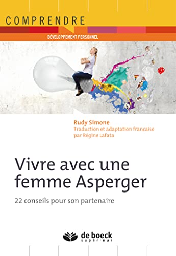 Stock image for Vivre avec une femme Asperger : 22 conseils pour son partenaire for sale by medimops