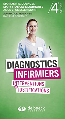 Imagen de archivo de Diagnostics Infirmiers : Interventions Et Justifications a la venta por RECYCLIVRE