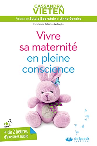 Imagen de archivo de Vivre Sa Maternit En Pleine Conscience : Exercices Pratiques Pour Rester Sereine Durant Sa Grossess a la venta por RECYCLIVRE