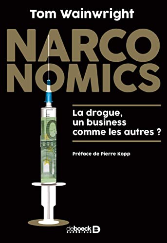 9782807306745: Narconomics: La drogue : un business comme les autres ?