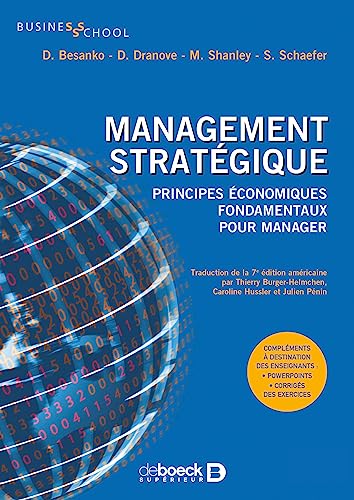 9782807307599: Management stratgique: Principes conomiques fondamentaux pour manager