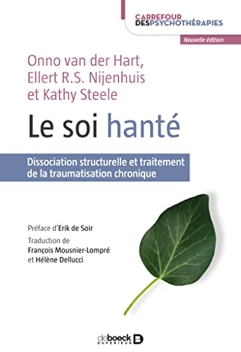 Stock image for Le soi hant: Dissociation structurelle et traitement de la traumatisation chronique for sale by Gallix
