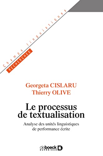 Beispielbild fr Le processus de textualisation: Analyse des units linguistiques de performance crite zum Verkauf von STUDIO-LIVRES