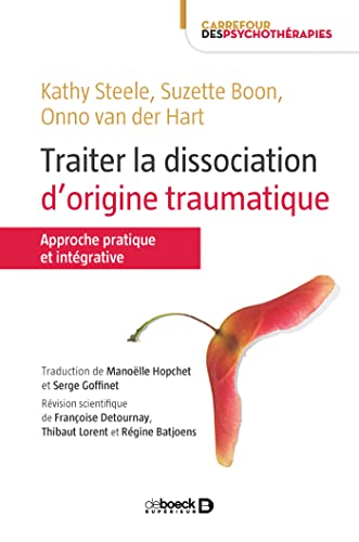 Stock image for Traiter la dissociation d'origine traumatique: Approche pratique et intgrative for sale by Gallix