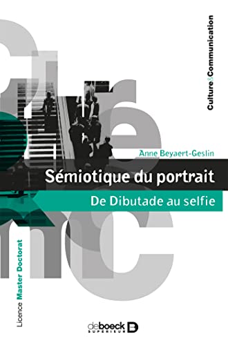 Stock image for Smiotique du portrait: De Dibutade au selfie [Poche] Beyaert-Geslin, Anne for sale by BIBLIO-NET