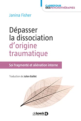 Stock image for Dpasser la dissociation d'origine traumatique : Soi fragment et alination interne for sale by Buchpark