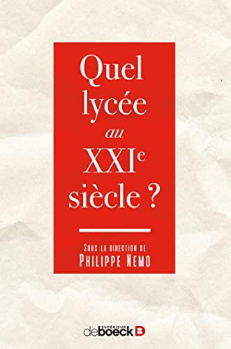 Beispielbild fr Quel lyce au XXIe sicle ? zum Verkauf von GF Books, Inc.