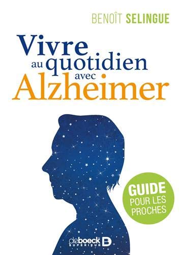 Beispielbild fr Vivre au quotidien avec Alzheimer : Guide pour les proches zum Verkauf von Revaluation Books