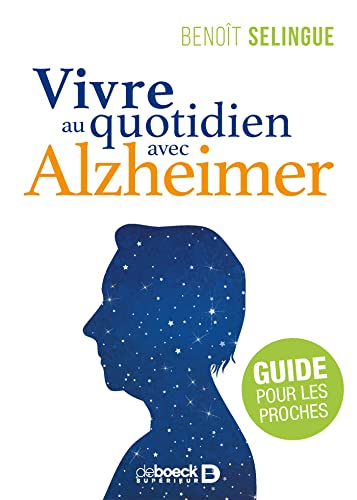 Imagen de archivo de Vivre au quotidien avec Alzheimer : Guide pour les proches a la venta por Revaluation Books