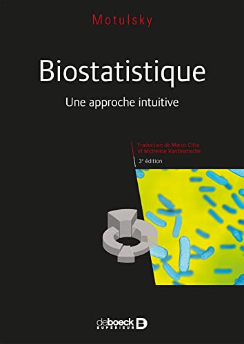 Beispielbild fr Biostatistique: Une approche intuitive (Sciences et mthodes) zum Verkauf von Gallix