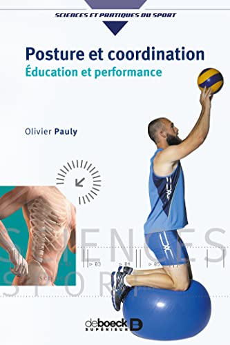 Beispielbild fr Posture et coordination: ducation et performance [Broch] Pauly, Olivier zum Verkauf von BIBLIO-NET