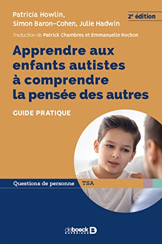 Stock image for Apprendre aux enfants autistes  comprendre la pense des autres - Guide pratique for sale by medimops