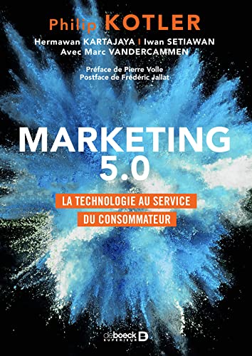 Imagen de archivo de Marketing 5.0: La technologie au service du consommateur a la venta por Librairie A LA PAGE