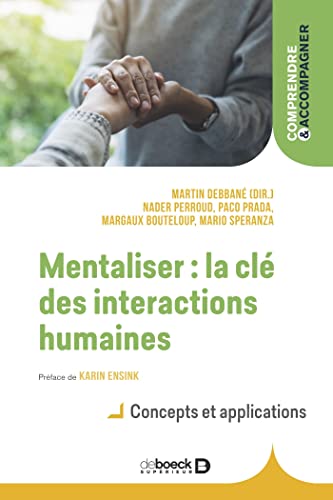 Beispielbild fr Mentaliser : la cl des interactions humaines: Concepts et applications zum Verkauf von Librairie A LA PAGE