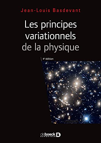 Beispielbild fr Principes variationnels de la physique: Cours et applications zum Verkauf von Gallix
