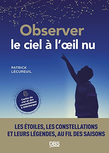 Beispielbild fr Observer le ciel  l'?il nu: Les toiles, les constellations et leurs lgendes au fil des saisons zum Verkauf von medimops